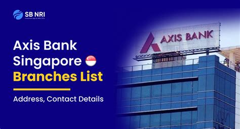 axis bank singapore address.